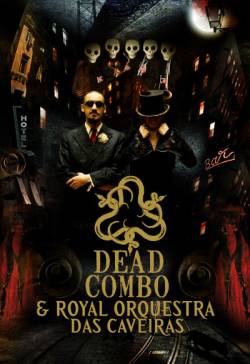 Dead Combo : Dead Combo & Royal Orquestra Das Caveiras ‎– Ao Vivo No São Luiz